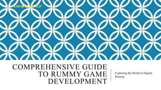 Comprehensive Guide to Rummy Game Development.pptx