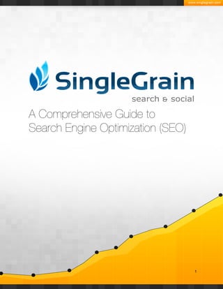 A!Comprehensive!Guide to
Search Engine Optimization!(SEO)




                                   1
 