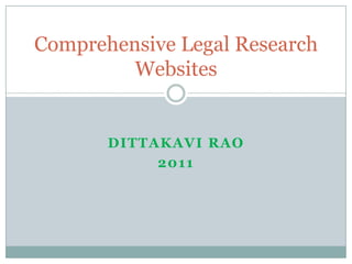 DittakaviRao 2011 Comprehensive Legal Research Websites 
