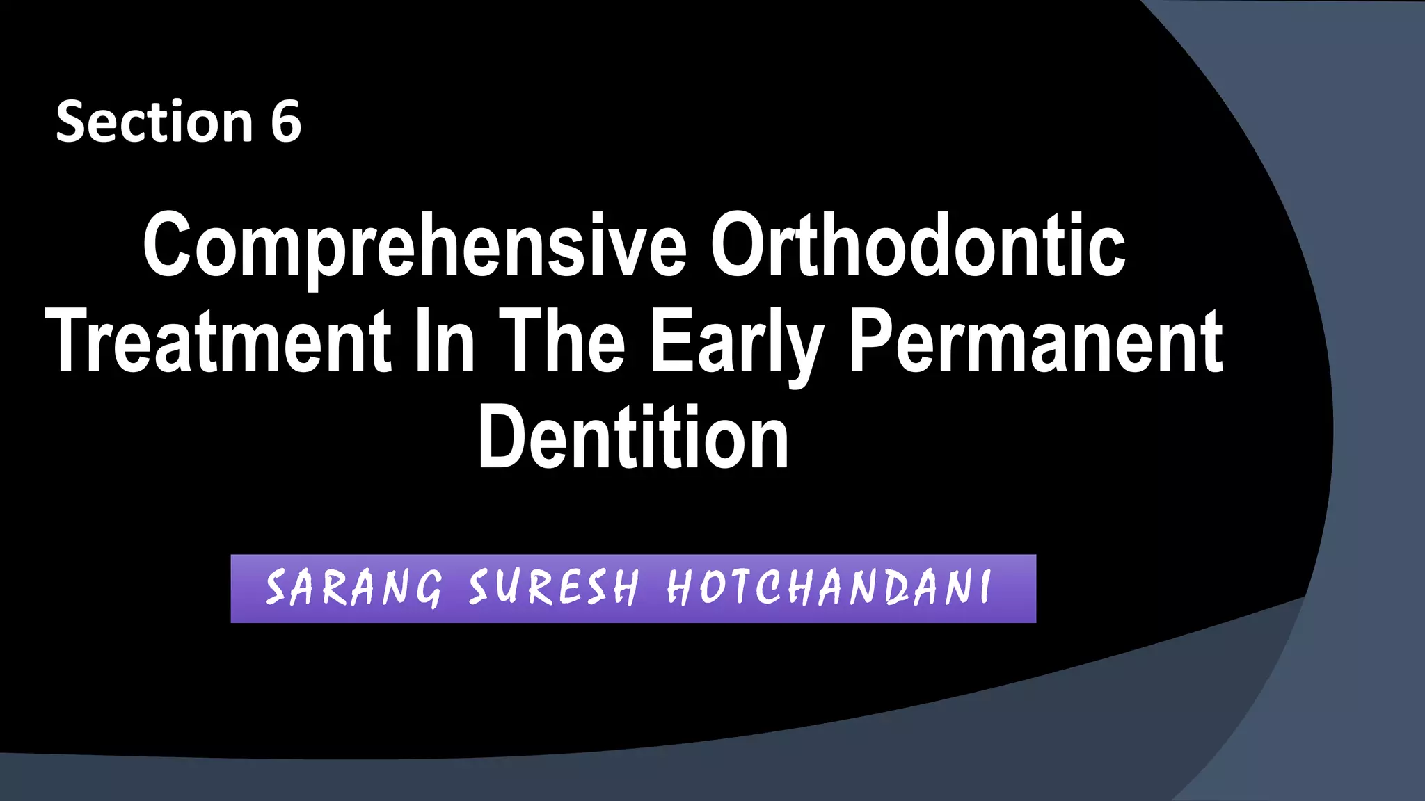 Comprehensive Orthodontic Treatment in the Early Permanent Dentition PPT