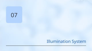 07
Illumination System
 