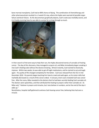 44
DennisHill isa friendof the author,andan established teacherof meditative practices. He haswritten
several booksonmeditationandyoga. He alsoworkedinthe fieldof cancerresearchfortenyears. In
February2010, six biopsiesrevealedhighlyinvasiveandaggressiveprostate cancer.
 