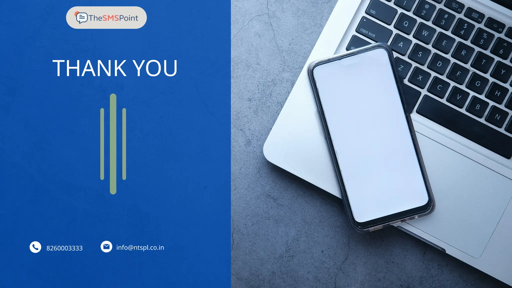 THANK YOU
8260003333 info@ntspl.co.in
 