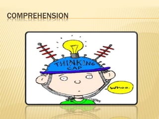 COMPREHENSION
 