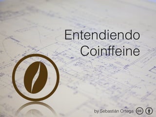 Entendiendo
Coinffeine
por Sebastián Ortega
 