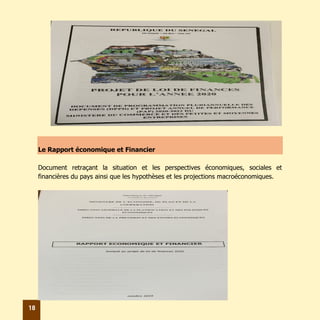 18
rattachés….
Le Rapport économique et Financier
Document retraçant la situation et les perspectives économiques, sociale...