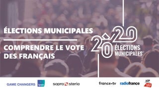 1 ©Ipsos. MUNICIPALES 2020
1
ÉLECTIONS MUNICIPALES
COMPRENDRE LE VOTE
DES FRANÇAIS
 