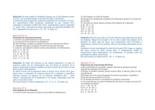 Solución: El texto explica el verdadero enfoque con el cual debemos tomar
el error, y no asociado siempre con la idea de malo o destructivo.
La estructura será la siguiente: se plantea el problema con respecto al "error"
(I), especificamos dicho problema, detallando en que consiste (IV),
aclarando el verdadero sentido del "error" especificamos cuando solamente
es "malo" (III) y reiteramos lo dicho expresado una situación probable (II).
Por consiguiente el orden será: I - IV - III - II. Rpta. (c)
Ejercicio Nº 10
El porqué de nuestras lecturas
I. Leemos con profundidad por varias razones.
II. La mayoría de los motivos son familiares.
III. Sin embargo, también es posible leer para ser cada día más libres.
IV. Siempre deseamos averiguar el motivo de nuestras lecturas.
V. Como la necesidad de obtener cierto conocimiento o de distraernos.
a) II - I - V - III - IV
b) II - V - I - III - IV
c) I - II - IV - V - III
d) IV - I - II - V - III
e) IV - V - I - II – III
Solución: El título del ejercicio es por demás explicativo: se trata de
expresar cuáles son las motivaciones que nos llevan al ejercicio de la
lectura, destacando el aspecto familiar así como el hecho de ser cada vez más
libres social y culturalmente.
Se inicia el texto con la inquietud sobre el motivo de la lectura (IV), para
luego pasar a responder de manera general (I), y después a especificar
diversas razones, la primera en su mayoría: familiares (II), para
obtener conocimiento (V) y finalmente y no menos importante para ser
cada vez más libres (III).
En consecuencia, el orden establecido es IV - I - II - V - III. Rpta. (d)
Ejercicio Nº 11
Don Quijote de la Mancha
I. A mí Cervantes me parece el único rival posible de Shakespeare.
II. Don Quijote es el par de Hamlet.
III.Siempre he considerado el Quijote de la Mancha la primera y la mejor de
las novelas.
IV. De entre las obras clásicas, destaca Don Quijote de la Mancha.
a) IV - III - I - II
b) IV - I - II - III
c) IV - I - III - II
d) I - II - III - IV
e) I - II - IV – III
Solución: El texto trata sobre uno de los literatos más importante de todos
los tiempos: Miguel de Cervantes y de su obra cumbre Don Quijote de la
Mancha. El autor trata de hacer una comparación entre Cervantes y
Shakespeare, además de un paralelo entre los personajes principales de sus
obras.
Iniciamos el texto presentando la obra de Cervantes (IV); luego, la opinión
del autor acerca de dicha novela (III). A continuación, vendrá la
comparación sobre Shakespeare (I). Finalmente, el paralelo entre los
personajes de ambos autores (II).
En consecuencia, el orden será IV - III - I - II. Rpta. (a)
Ejercicio Nº 12
El proceso de renovación del Perú
I.Obra perfectible de un pueblo, empeño altruista de plasmar un ideal
superior de sociedad y de hombre.
II.Donde el hombre peruano pueda sentirse libre al saberse parte de una
sociedad justa.
III.Porque esa es la exacta dimensión de nuestro propósito: contribuir a
forjar una nueva sociedad en el Perú.
IV. El desafío del futuro es garantizar la perpetua renovación.
V.Una sociedad que sea para el hombre de esta tierra el mejor escenario de
su verdadera plenitud.
a) V - I - III - II - IV
b) IV - V - II - III - I
c) I - III - V - IV - II
d) I - V - III - IV - II
 