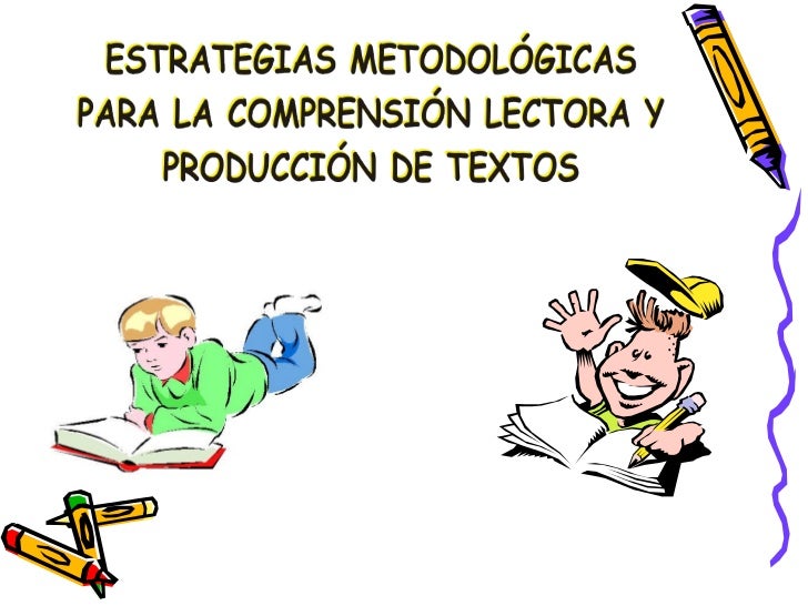 Comprensión lectora y producción de textos