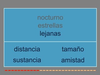 nocturno
        estrellas
         lejanas

distancia       tamaño
sustancia       amistad
 