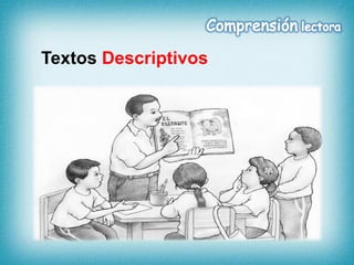 Textos Descriptivos
 