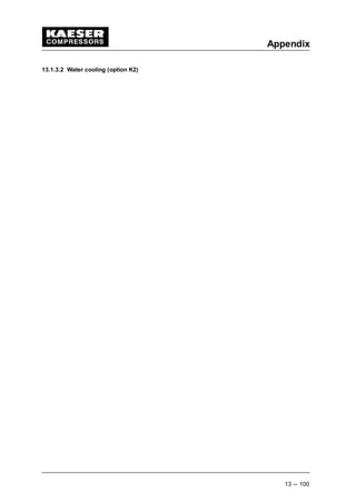 Appendix
13 --- 100
13.1.3.2 Water cooling (option K2)
 