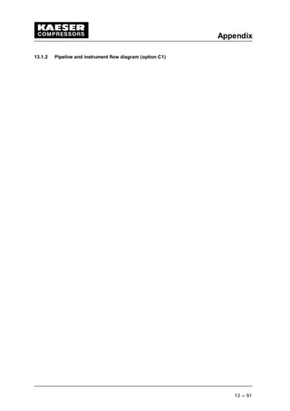 Appendix
13 --- 91
13.1.2 Pipeline and instrument flow diagram (option C1)
 