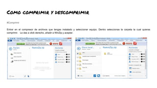 Como comprimir y descomprimir
#Comprimir
Entrar en el compresor de archivos que tengas instalado y seleccionar equipo. Dentro seleccionas la carpeta la cual quieras
comprimir. Le das a click derecho, añadir a WinZip y aceptar.
 