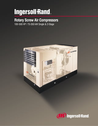 Rotary Screw Air Compressors
100-500 HP / 75-350 kW Single & 2-Stage
 