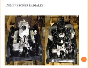 COMPRESORES RADIALES
 