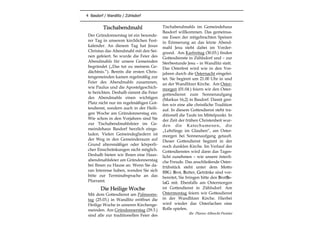 4 Basdorf / Wandlitz / Zühlsdorf
Tischabendmahl
Der Gründonnerstag ist ein besonde-
rer Tag in unserem kirchlichen Fest-
kalender. An diesem Tag hat Jesus
Christus das Abendmahl mit den Sei-
nen gefeiert. So wurde die Feier des
Abendmahls für unsere Gemeinden
begründet („Das tut zu meinem Ge-
dächtnis.“). Bereits die ersten Chris-
tengemeinden kamen regelmäßig zur
Feier des Abendmahls zusammen,
wie Paulus und die Apostelgeschich-
te berichten. Deshalb nimmt die Feier
des Abendmahls einen wichtigen
Platz nicht nur im regelmäßigen Got-
tesdienst, sondern auch in der Heili-
gen Woche am Gründonnerstag ein.
Wie schon in den Vorjahren sind Sie
zur Tischabendmahlsfeier im Ge-
meindehaus Basdorf herzlich einge-
laden. Vielen Gemeindegliedern ist
der Weg in den Gemeinderaum auf
Grund altersmäßiger oder körperli-
cher Einschränkungen nicht möglich.
Deshalb bieten wir Ihnen eine Haus-
abendmahlsfeier am Gründonnerstag
bei Ihnen zu Hause an. Wenn Sie da-
ran Interesse haben, wenden Sie sich
bitte zur Terminabsprache an das
Pfarramt.
Die Heilige Woche
Mit dem Gottesdienst am Palmsonn-
tag (25.03.) in Wandlitz eröffnet die
Heilige Woche in unseren Kirchenge-
meinden. Am Gründonnerstag (29.3.)
sind alle zur traditionellen Feier des
Tischabendmahls im Gemeindehaus
Basdorf willkommen. Das gemeinsa-
me Essen der mitgebrachten Speisen
in Erinnerung an das letzte Abend-
mahl Jesu steht dabei im Vorder-
grund. Am Karfreitag (30.03.) finden
Gottesdienste in Zühlsdorf und – zur
Sterbestunde Jesu – in Wandlitz statt.
Das Osterfest wird wie in den Vor-
jahren durch die Osternacht eingelei-
tet. Sie beginnt um 21.00 Uhr in und
an der Wandlitzer Kirche. Am Oster-
morgen (01.04.) feiern wir den Oster-
gottesdienst zum Sonnenaufgang
(Markus 16,2) in Basdorf. Damit grei-
fen wir eine alte christliche Tradition
auf. In diesem Gottesdienst steht tra-
ditionell die Taufe im Mittelpunkt. In
der Zeit der frühen Christenheit wur-
den die Katechumenen, die
„Lehrlinge im Glauben“, am Oster-
morgen bei Sonnenaufgang getauft.
Dieser Gottesdienst beginnt in der
noch dunklen Kirche. Im Verlauf des
Gottesdienstes wird dann das Tages-
licht zunehmen – wie unsere österli-
che Freude. Das anschließende Oster-
frühstück steht unter dem Motto
BBG: Brot, Butter, Getränke sind vor-
bereitet, Sie bringen bitte den BrotBe-
laG mit. Ebenfalls am Ostermorgen
ist Gottesdienst in Zühlsdorf. Am
Ostermontag feiern wir Gottesdienst
in der Wandlitzer Kirche. Hierbei
wird wieder das Osterlachen eine
Rolle spielen.
Ihr Pfarrer Albrecht Preisler
 