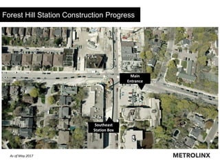 Forest Hill Station Construction Progress
As of May 2017
Southeast
Station Box
Main
Entrance
 