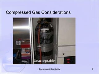 Compressed Gas Considerations9Compressed Gas Safety