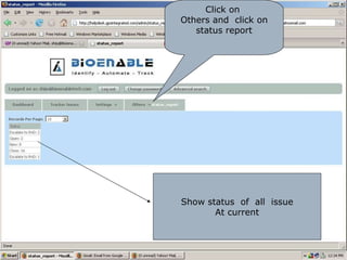 Click on  Others and  click on status report Show status  of  all  issue At current 