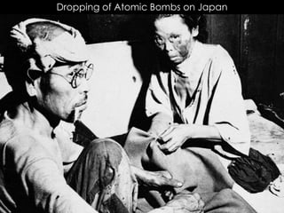 Dropping of Atomic Bombs on Japan
 