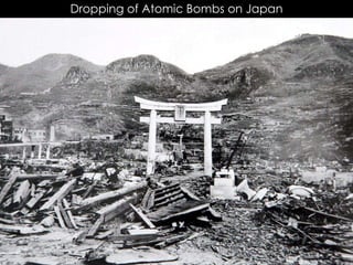 Dropping of Atomic Bombs on Japan
 