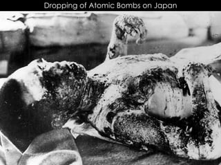 Dropping of Atomic Bombs on Japan
 