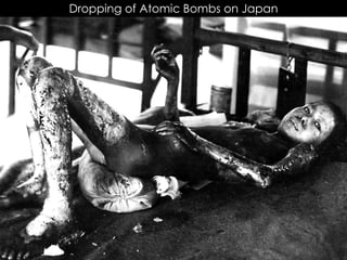Dropping of Atomic Bombs on Japan
 