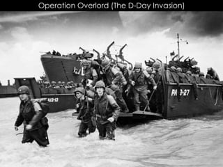 Operation Overlord (The D-Day Invasion)
 