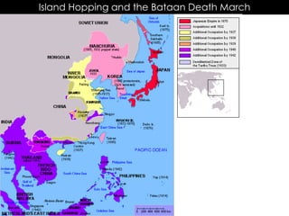 Island Hopping and the Bataan Death March
 