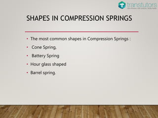 Compression Springs | Mechenical Engineering | PPTX