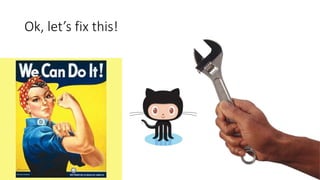 Ok, let’s fix this!
 