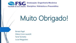 Muito Obrigado!
Renato Pagel
Otávio Corso Lavarotti
Tomé Torchetto
Lucas Meggiolaro
 