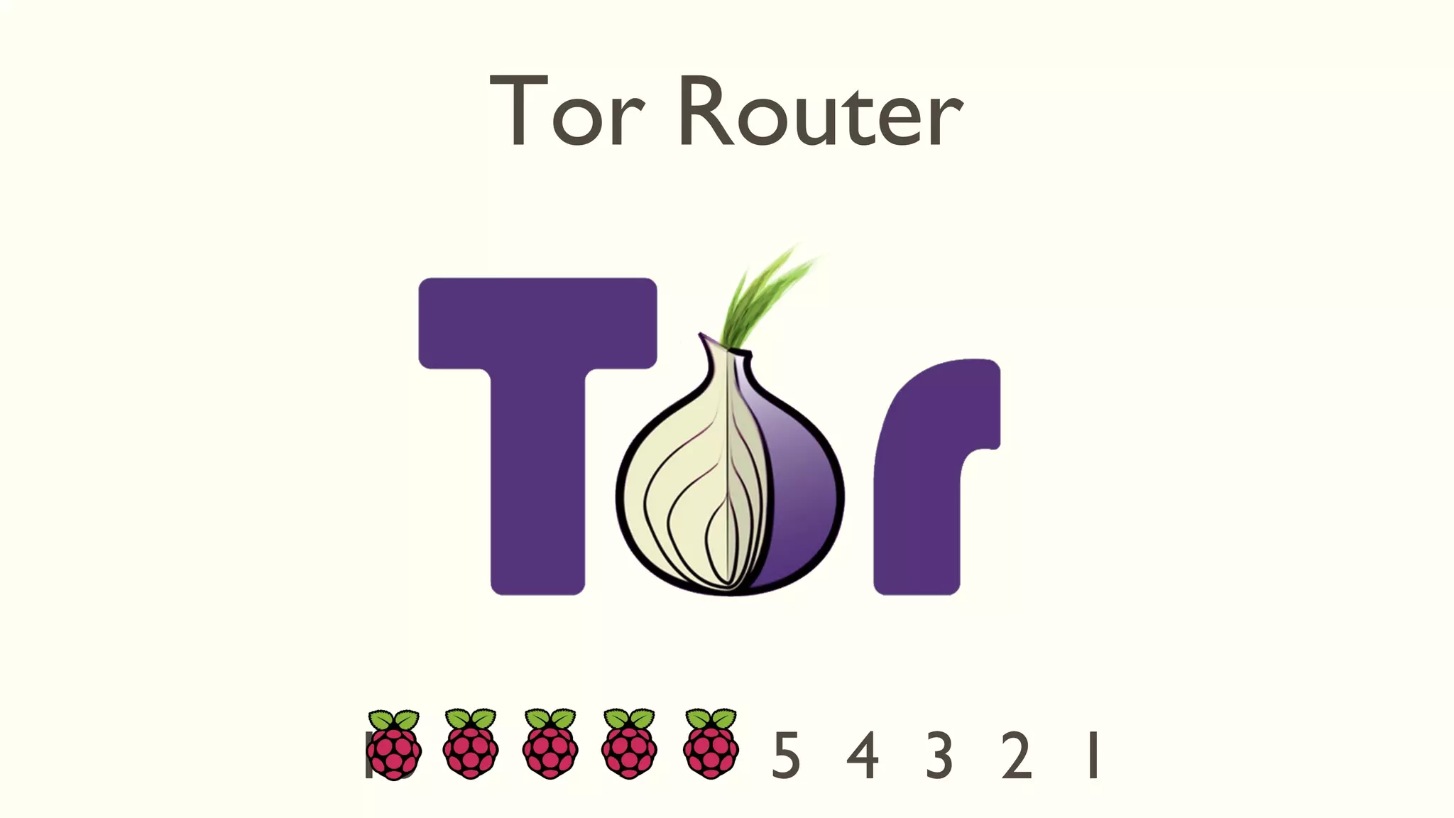 Tor Router
12345678910
 