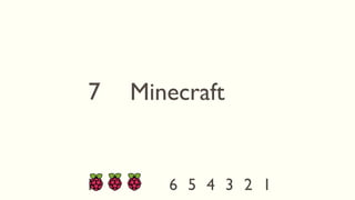 7 Minecraft
1234568910
 