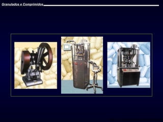 Granulados e Comprimidos

Prof. Dr. Cícero Flávio Soares Aragão

 
