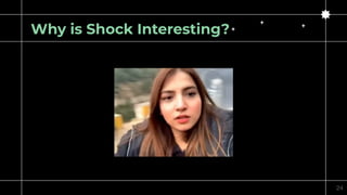 Why is Shock Interesting?
24
 