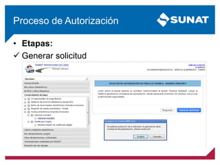 • Etapas:
 Generar solicitud
Proceso de Autorización
 