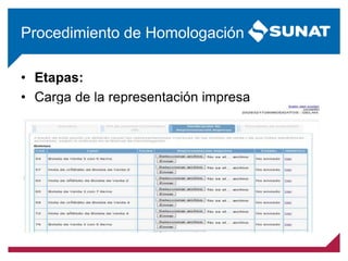 • Etapas:
• Carga de la representación impresa
Procedimiento de Homologación
 