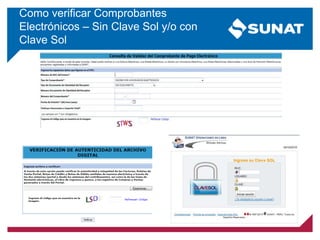 Como verificar Comprobantes
Electrónicos – Sin Clave Sol y/o con
Clave Sol
 