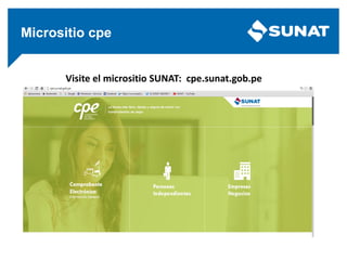 Micrositio cpe
Visite el micrositio SUNAT: cpe.sunat.gob.pe
 
