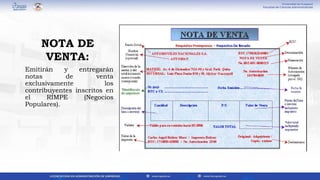 Emitirán y entregarán
notas de venta
exclusivamente los
contribuyentes inscritos en
el RIMPE (Negocios
Populares).
NOTA DE
VENTA:
 