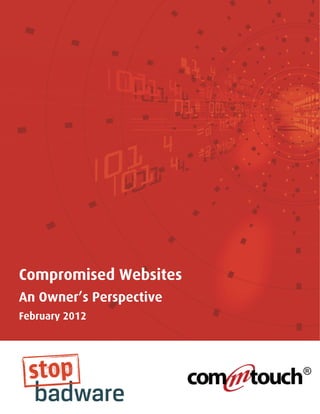 Compromised Websites
An Owner’s Perspective
February 2012
 