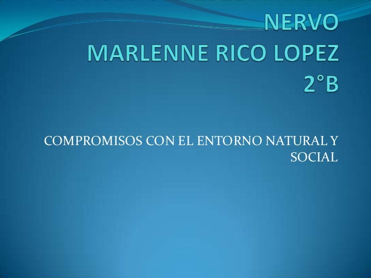 Compromiso con el entorno natural y social Compromiso con el entorno natural y social