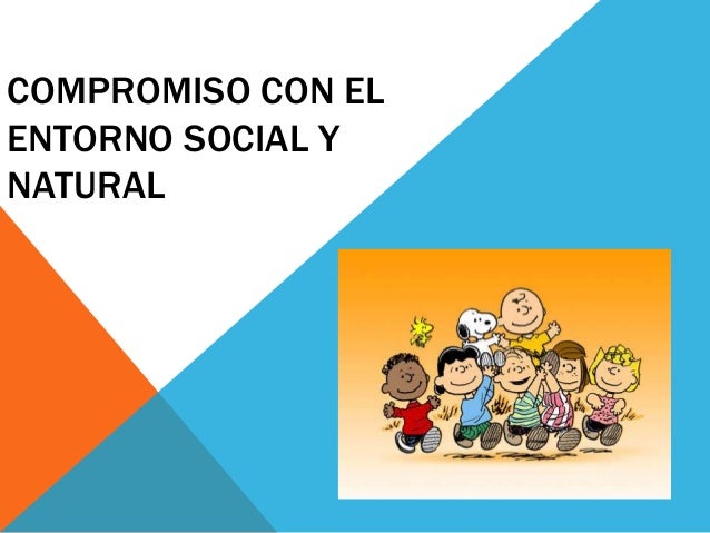 Compromiso con el entorno social y natural