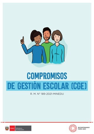 Compromisos
de Gestión Escolar (CGE)
R. M. N° 189-2021-MINEDU
 