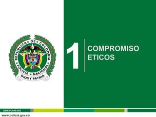 1   COMPROMISO
                      ETICOS




DIBIE-PLANE-003
 