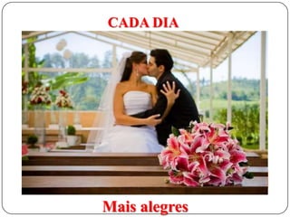 CADA DIA

Mais alegres

 