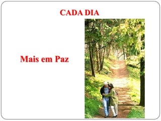 CADA DIA

Mais em Paz

 