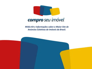 Mídia Kit e Informações sobre o Maior Site de
  Anúncios Coletivos de Imóveis do Brasil.
 